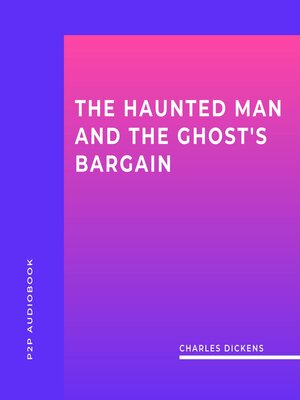 cover image of The Haunted Man and the Ghost's Bargain (Unabridged)